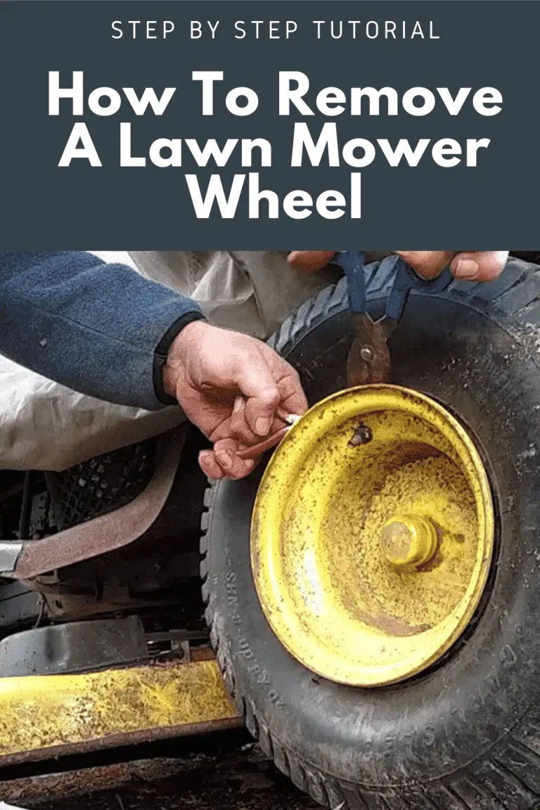 How To Remove A Lawn Mower Wheel? (Step-By-Step Guide)