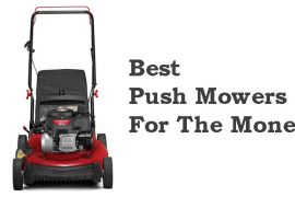 Best Push Mowers For The Money
